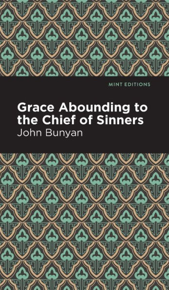 Grace Abounding to the Chief of Sinners