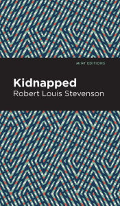 Title: Kidnapped, Author: Robert Louis Stevenson