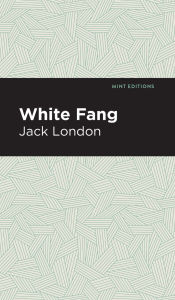 Title: White Fang, Author: Jack London