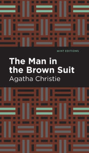 Title: The Man in the Brown Suit, Author: Agatha Christie