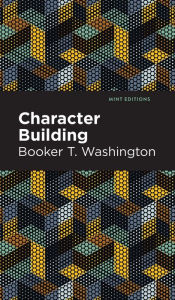 Title: Character Building, Author: Booker T. Washington