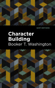 Title: Character Building, Author: Booker T. Washington