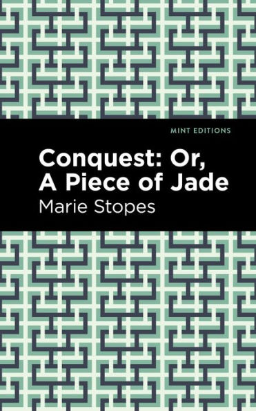 Conquest: Or, A Piece of Jade