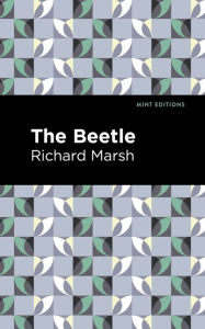 Title: The Beetle, Author: Richard Marsh