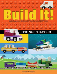 Title: Build It! Things That Go: Make Supercool Models with Your Favorite LEGO® Parts, Author: Jennifer Kemmeter