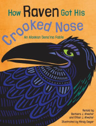 Title: How Raven Got His Crooked Nose, Author: Rimi