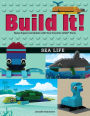 Build It! Sea Life: Make Supercool Models with Your Favorite LEGO® Parts