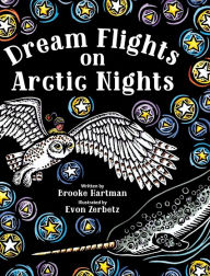 Title: Dream Flights on Arctic Nights, Author: Brooke Hartman