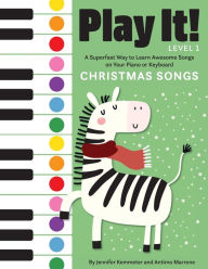 Title: Play It! Christmas Songs: A Superfast Way to Learn Awesome Songs on Your Piano or Keyboard, Author: Jennifer Kemmeter