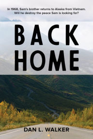 Title: Back Home, Author: Dan L. Walker