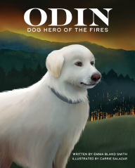 Title: Odin, Dog Hero of the Fires, Author: Emma Bland Smith