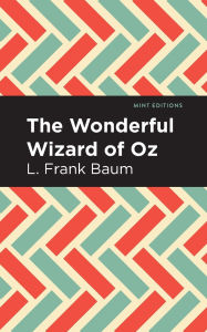 Title: The Wonderful Wizard of Oz, Author: L. Frank Baum