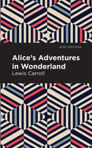 Title: Alice's Adventures in Wonderland, Author: Lewis Carroll