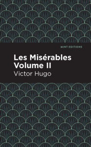 Title: Les Miserables Volume II, Author: Victor Hugo