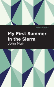 Title: My First Summer in the Sierra, Author: John Muir