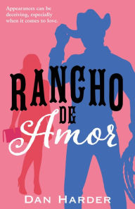 Title: Rancho de Amor, Author: Dan Harder