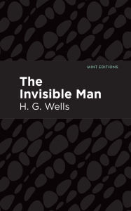 Title: The Invisible Man, Author: H. G. Wells