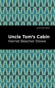 Title: Uncle Tom's Cabin, Author: Harriet Beecher Stowe