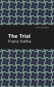 Title: The Trial, Author: Franz Kafka