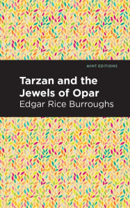 Title: Tarzan and the Jewels of Opar, Author: Edgar Rice Burroughs