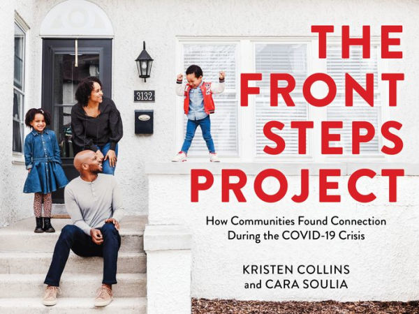 the Front Steps Project: How Communities Found Connection During COVID-19 Crisis