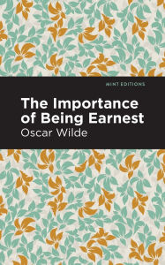Title: The Importance of Being Earnest, Author: Oscar Wilde