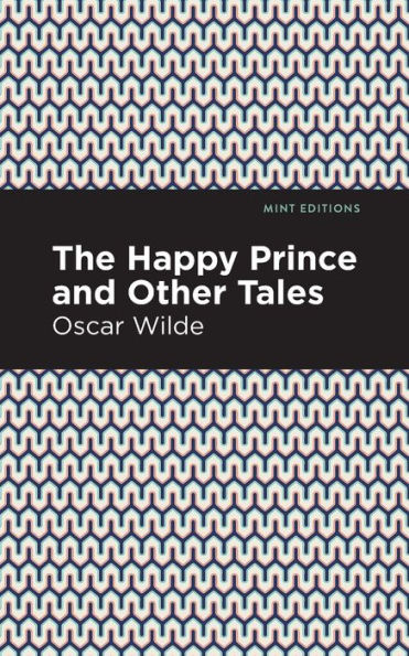 The Happy Prince, and other Tales
