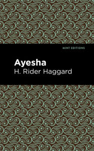 Title: Ayesha, Author: H. Rider Haggard