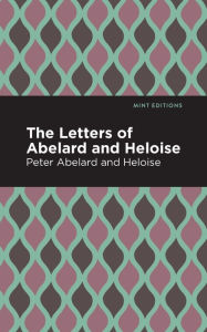 Title: The Letters of Abelard and Heloise, Author: Peter Abelard