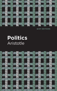 Title: Politics, Author: Aristotle