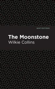 Title: The Moonstone, Author: Wilkie Collins