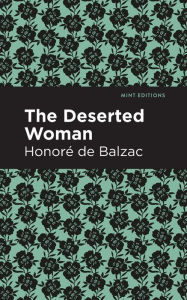 Title: The Deserted Woman, Author: Honore de Balzac