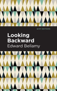 Title: Looking Backward, Author: Edward Bellamy