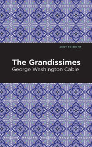 Title: The Grandissimes, Author: George Washington Cable