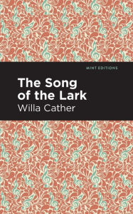 Title: The Song of the Lark, Author: Willa Cather