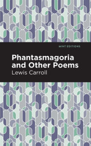 Title: Phantasmagoria and Other Poems, Author: Lewis Carroll