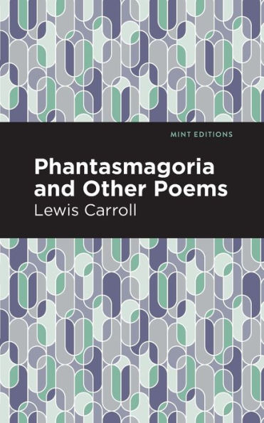 Phantasmagoria and Other Poems