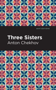 Title: Three Sisters, Author: Anton Chekhov