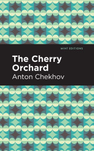 Title: The Cherry Orchard, Author: Anton Chekhov