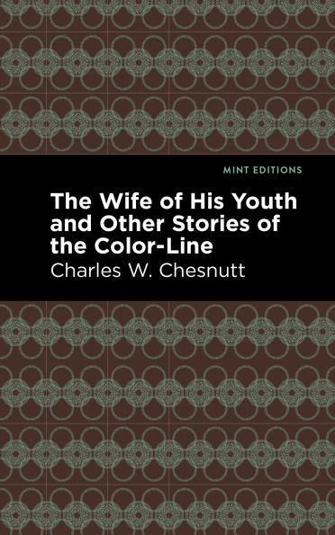 the Wife of His Youth and Other Stories Color Line
