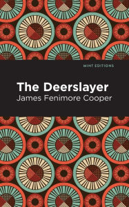 Title: The Deerslayer, Author: James Fenimore Cooper