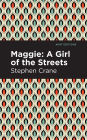 Maggie: A Girl of the Streets and Other Tales of New York