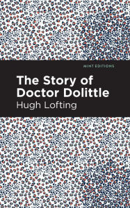 Title: The Story of Doctor Dolittle, Author: Hugh Lofting