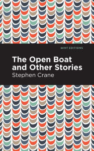 Title: The Open Boat and Other Stories, Author: Stephen Crane