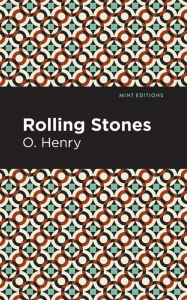 Title: The Rolling Stones, Author: O. Henry