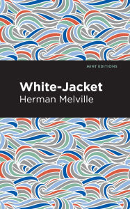 Title: White-Jacket, Author: Herman Melville