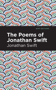 Title: The Poems of Jonathan Swift, Author: Jonathan Swift