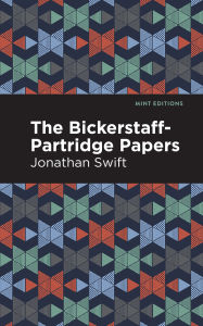 Title: The Bickerstaff-Partridge Papers, Author: Jonathan Swift