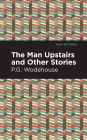The Man Upstairs and Other Stories