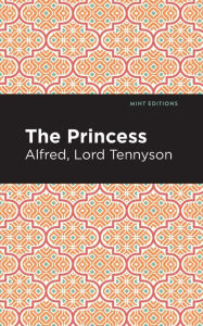 Title: The Princess, Author: Alfred Lord Tennyson